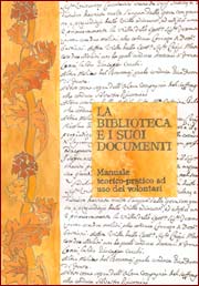 [La biblioteca e i suoi documenti]